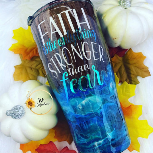 Faith is Stronger than Fear 30 oz Tumbler|781