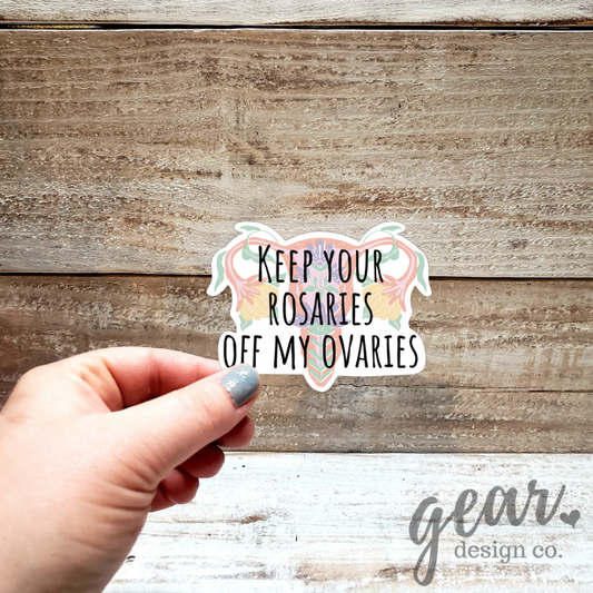 Rosaries Off My Ovaries Sticker|1146