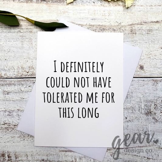 I Definitely Could Not Have Tolerated Me Card|855