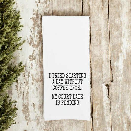 A Day Without Coffee Once White Kitchen Tea Towel|1733