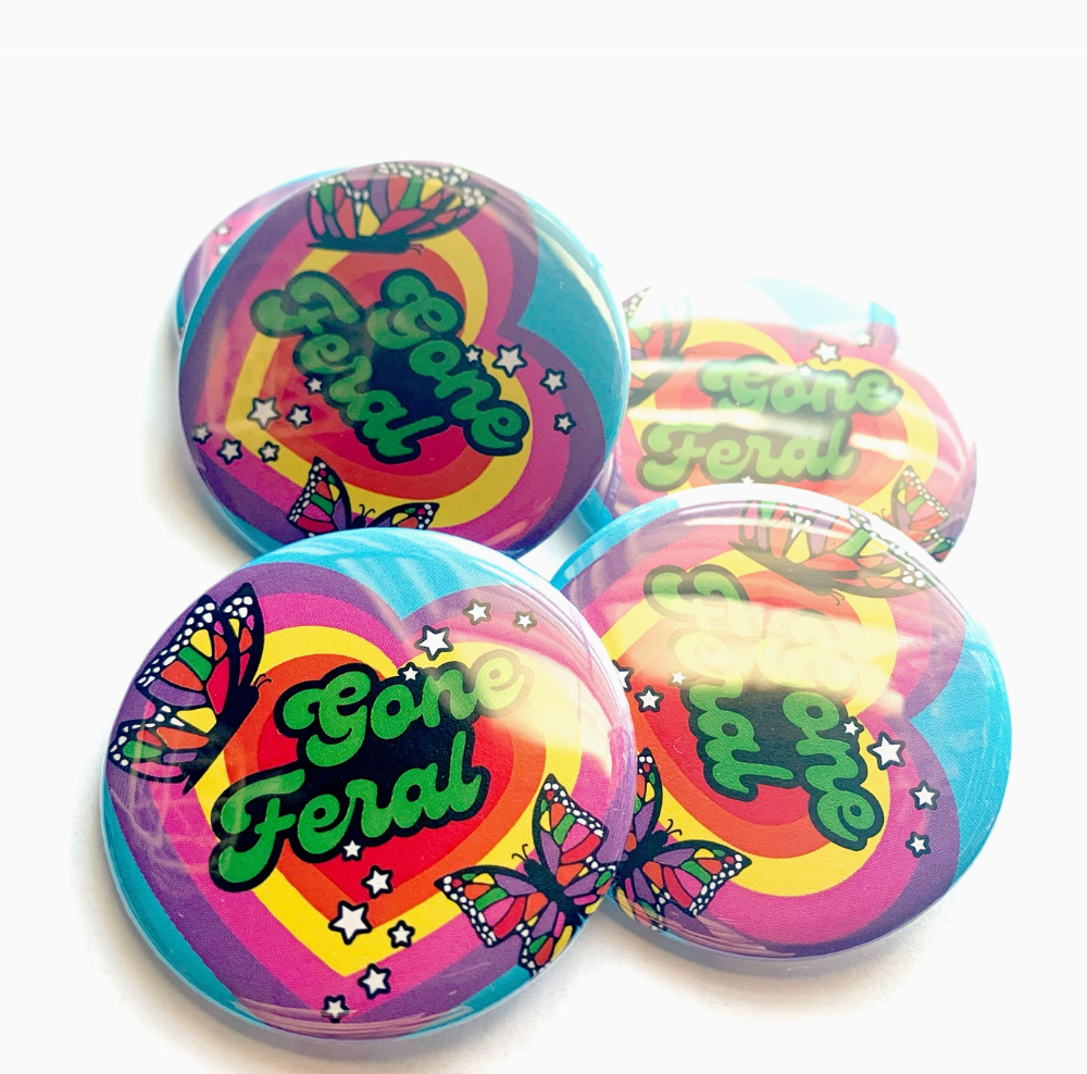 Gone Feral Pinback Button|1413