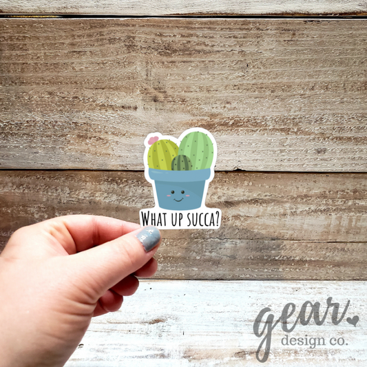 What Up Succa Sticker|1127