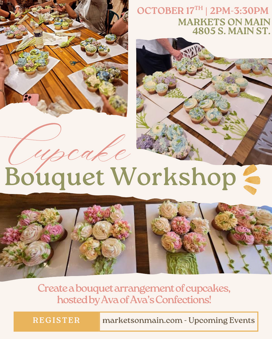 Cupcake Bouquet Workshop with Ava’s Confections | Friday, October 17th | 2pm-3:30pm|1894