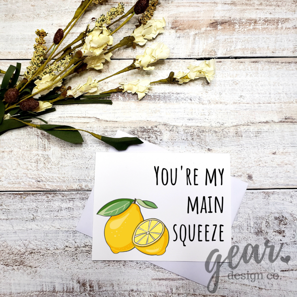 You're My Main Squeeze Card|935