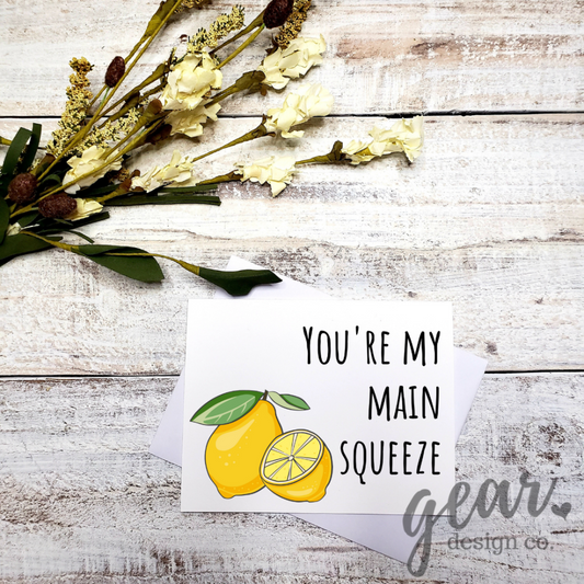 You're My Main Squeeze Card|935