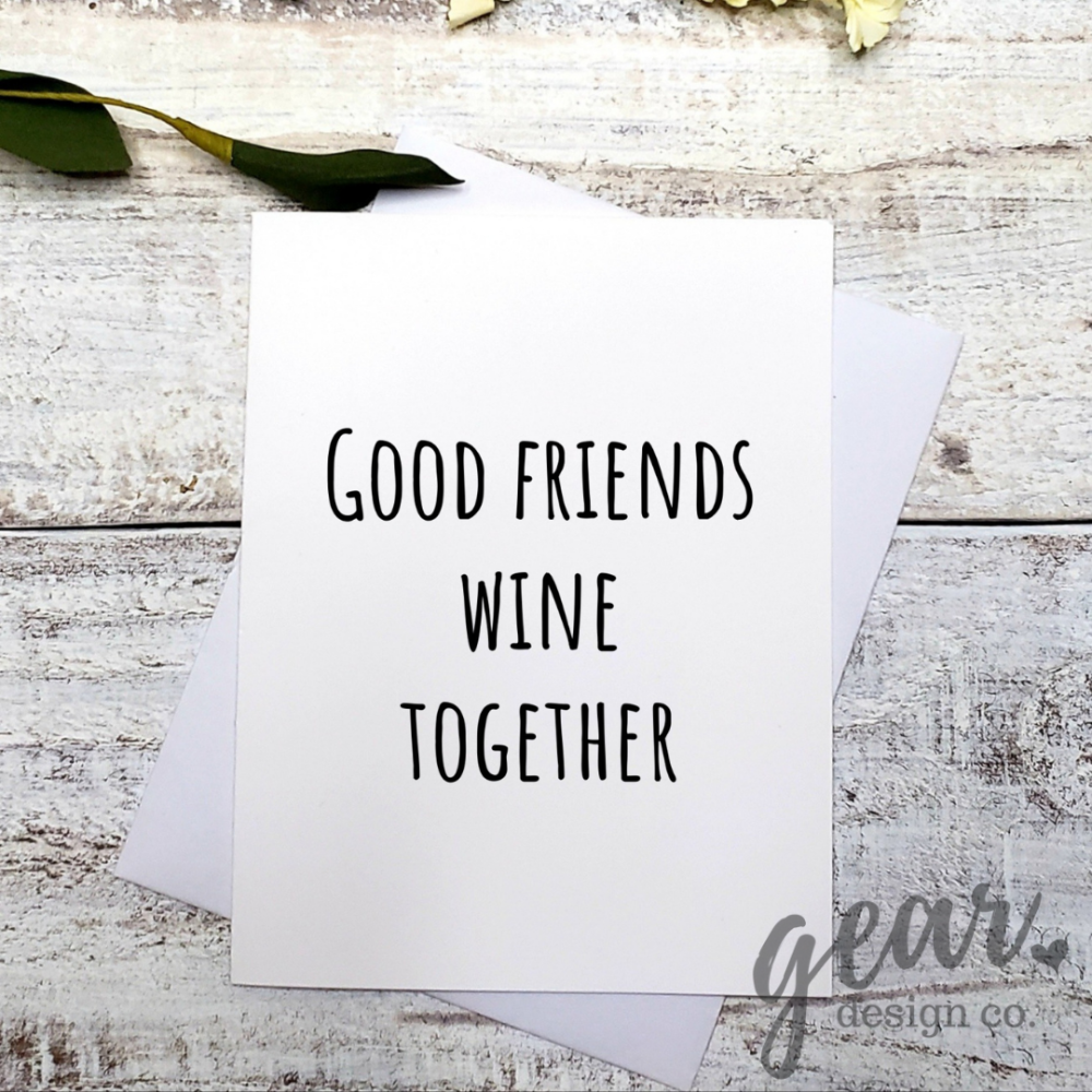 Good Friends Wine Together Card|863